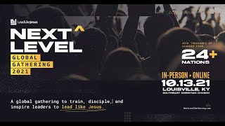 Lead Like Jesus: NEXT LEVEL Global Gathering