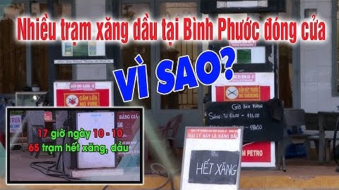 Vì sao nhiều cây xăng trên địa bàn Bình Phước đóng cửa? |BPTV