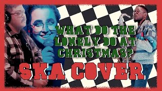 Video thumbnail of "What Do The Lonely Do at Christmas? - The Emotions (SKA/Emo/Rocksteady Cover)"