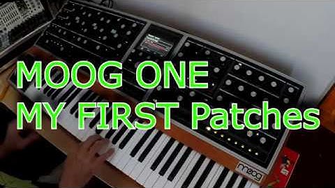 MOOG ONE MY FiRST PATCHES