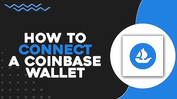 How To Connect a Coinbase Wallet to OpenSea (Quick & Easy)