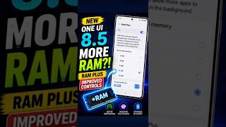 Boost Multitasking on Galaxy - RAM Plus Explained on One UI 8.5