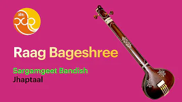041 Learn Music | Raag Bageshree | Sargamgeet Bandish | Jhaptaal