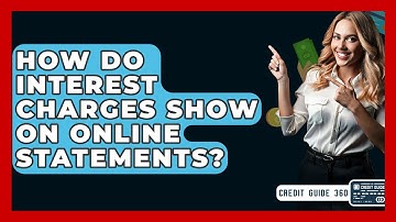 How Do Interest Charges Show On Online Statements? - CreditGuide360.com