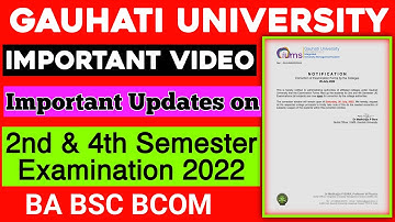 Important Update for UG 2nd & 4th Semester Examination 2022| Guwahati University| BA BSC BCOM| NSP