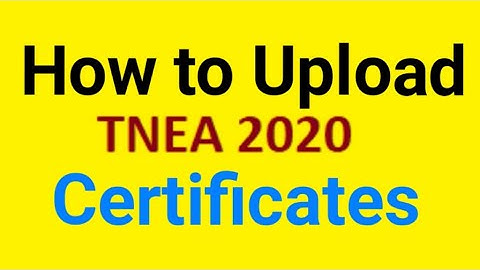 TNEA 2020 Certificates upload |TNEA 2020 | Document Upload Procedure | certificate upload schedule