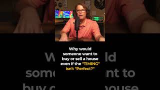 Should You Buy or Sell a House if the Timing Isn&#39;t Perfect?