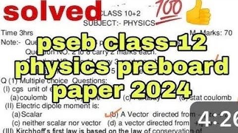 Pseb class-12 Physics preboard paper 2024 solved #psebexam2024 #physics #pseb12thclass full video