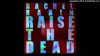 rachel rabin - raise the dead