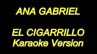 Ana Gabriel - El Cigarrillo (Karaoke Lyrics) NUEVO!! Resimi