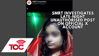 SMRT investigates late-night unauthorised post on official X account