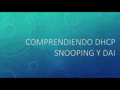 Como funciona DHCP Snooping y DAI