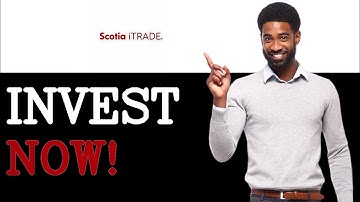 How To Invest With Scotia iTrade (2025)