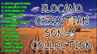 ilocano Gospel songs 2022 💚💚💚Nonstop Ilocano Christian Songs