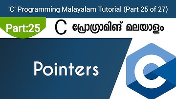 Pointers | C Programming Malayalam Tutorial | Part 25 of 27 |