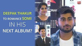 'My next album will have Somi and i act together' | Deepak Thakur | Big Boss 12