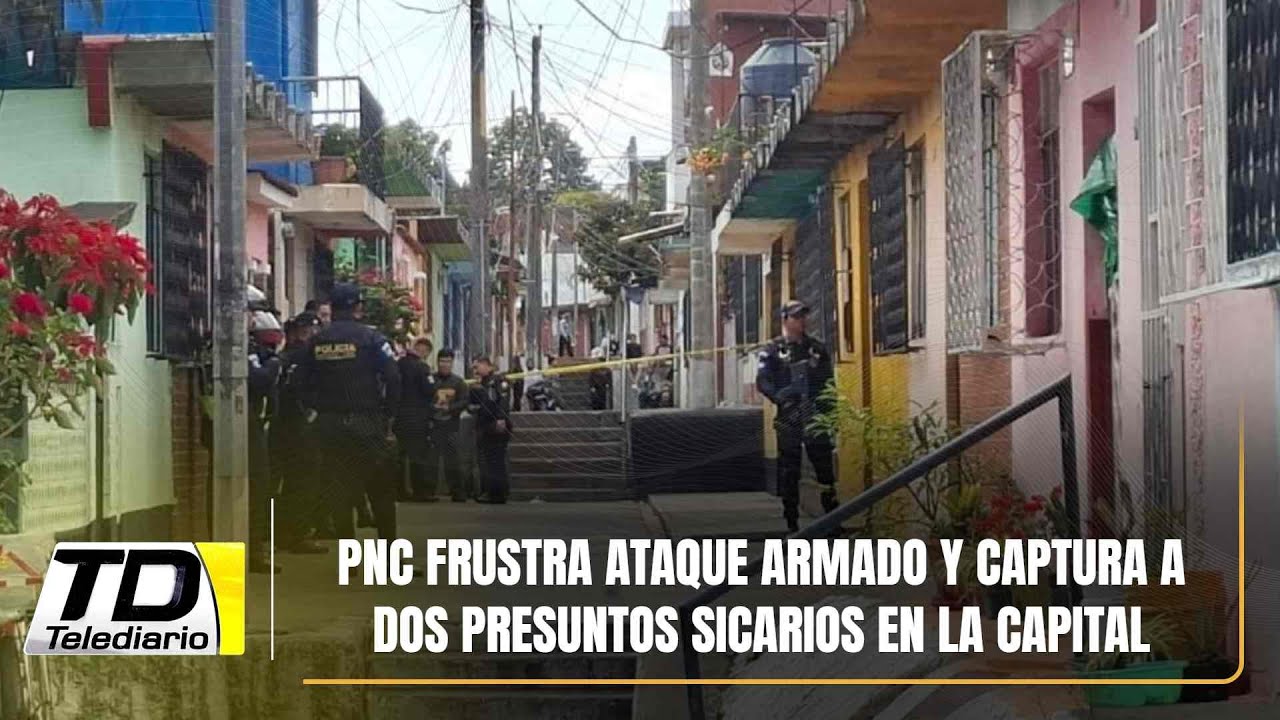 PNC frustra ataque armado y captura a dos presuntos sicarios en la ...