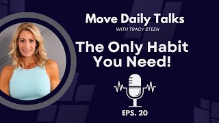 Move Daily Talks: The Only Habit You Need!