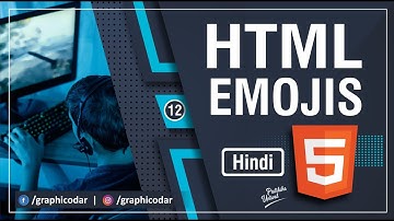 HTML Emojis in Hindi | How to Insert Emojis in HTML | HTML5 Tutorial in Hindi | Lecture 12