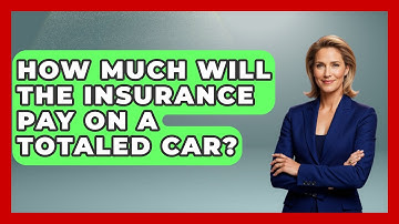 How Much Will The Insurance Pay On A Totaled Car? - Car Performance Pros