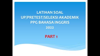 Latihan Soal Up Ppg Bahasa Inggris Ii Pretest Ii Seleksi Akademik Ppg 2022