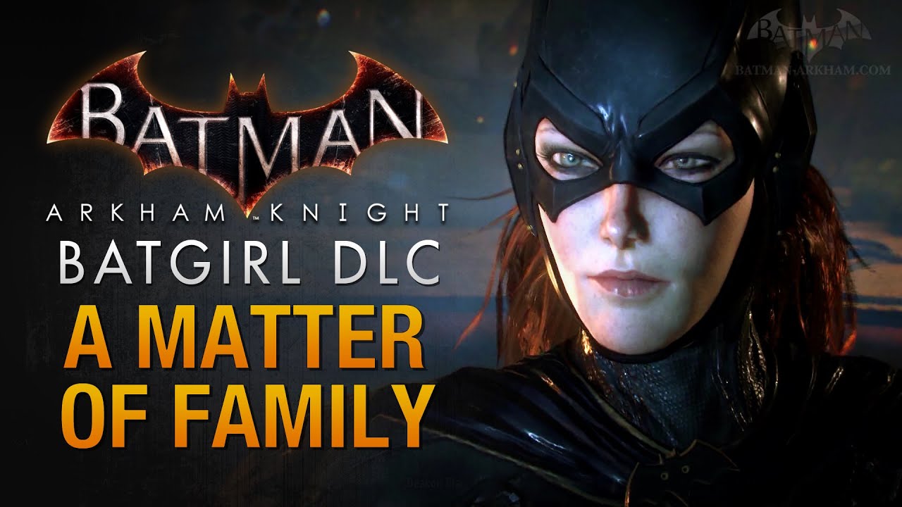 Batman: Arkham Knight - Batgirl: A Matter of Family (Full DLC Walkthrough)  - YouTube