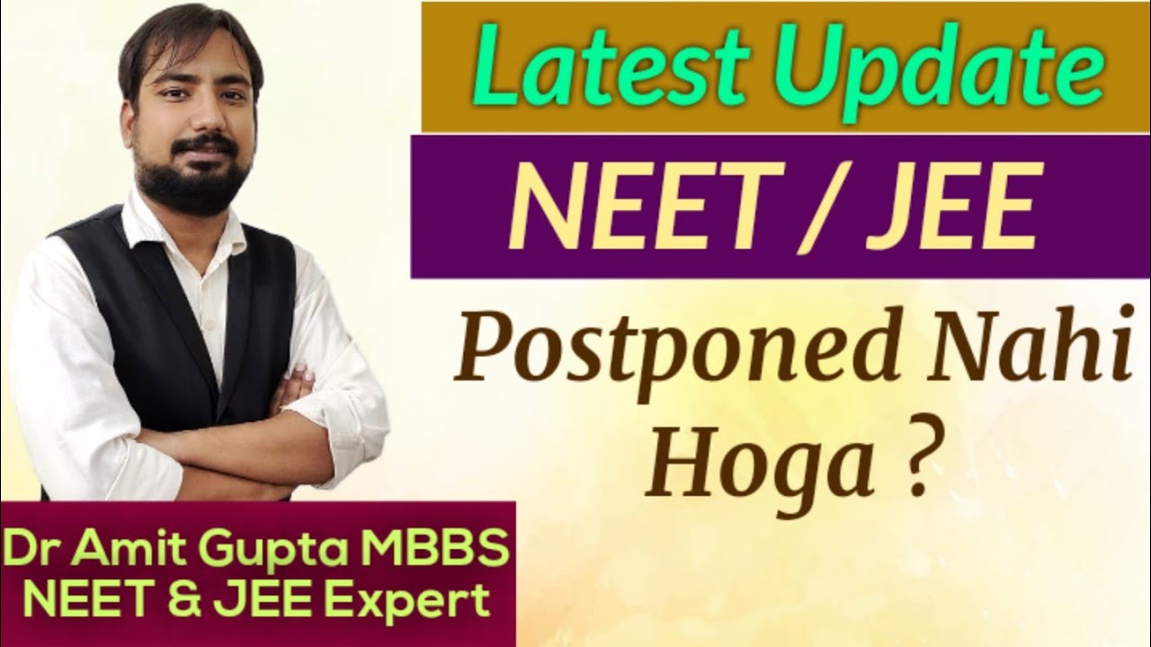 neet 2020 latest news today | jee mains 2020 postponed | dont postpone neet | Neet2020 postpone