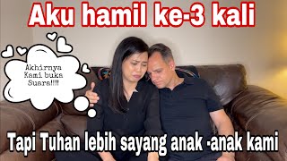 AKU HAMIL KE 3 KALI || TUHAN LEBIH SAYANG DAN AKU KEGUGURAN LAGI
