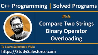 55 C++ | How to compare two strings by binary operator overloading in C++ | by Sanjay Gupta