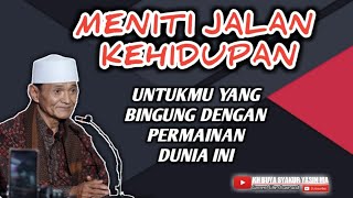 Meniti Jalan Kehidupan - Puisi Buya Syakur Yasin