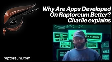 Why Are Apps Developed on Raptoreum (RTM) Better? Charlie Explains