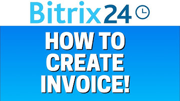How To Create Invoice In Bitrix24