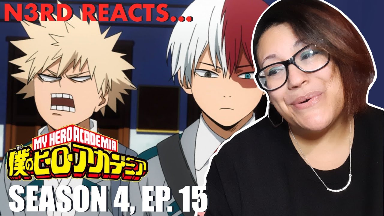 N3rd Reacts: MHA - Season 4, Episode 15 - YouTube