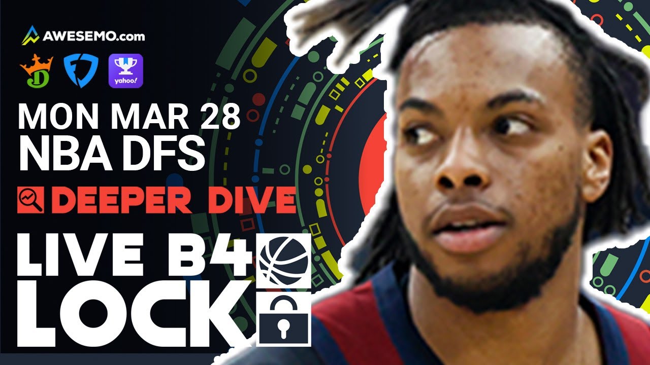 NBA DFS Picks 3/28/22 | Deeper Dive & Live Before Lock