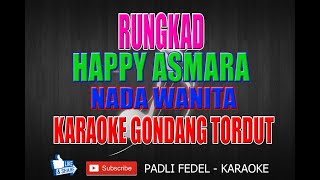 RUNGKAD [ KARAOKE ] HAPPY ASMARA = NADA WANITA = VERSI GONDANG