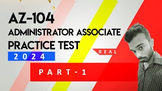 AZ-104 Administrator Associate Practice Questions 2024 : Part 1