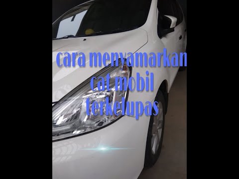  Cara  mudah Memperbaiki  sendiri cat  mobil  terkelupas YouTube