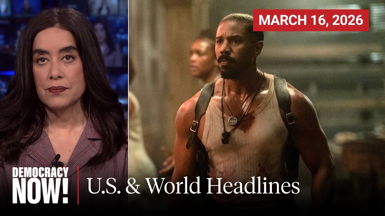 Top U.S. & World Headlines — March 16, 2026
