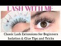 Beginner Lash Artist Classic Lash Extensions Tips & Tricks