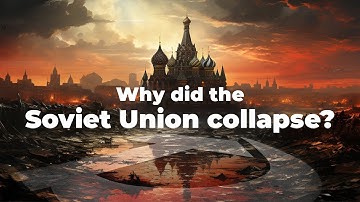 Why did the Soviet Union collapse?
