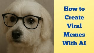 How to Create Viral Memes with AI - Fast & Easy!