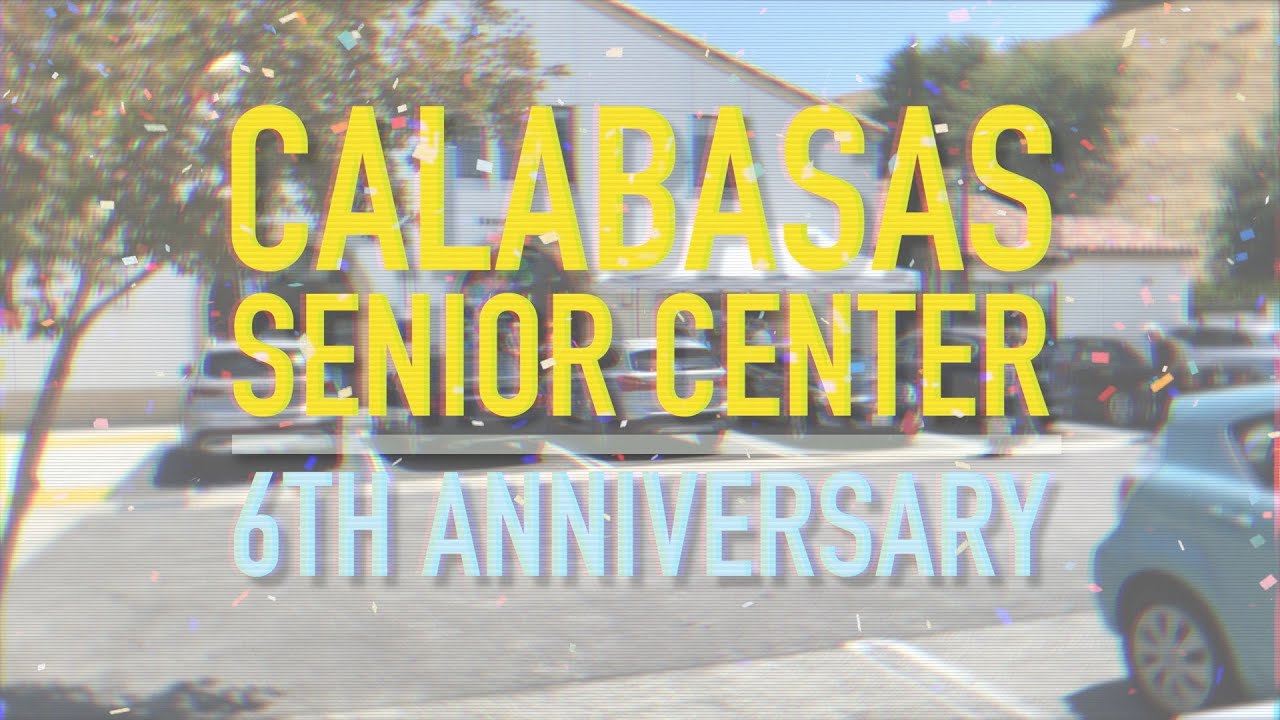 Calabasas Senior Center's 6th Anniversary Celebration YouTube