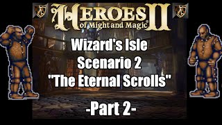 Wizard's Isle Campaign Scenario 2, PART 2 - FHeroes2: Heroes of Might and Magic 2 Resurrected!