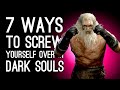 7 Easiest Ways to Screw Yourself Over in Dark Souls