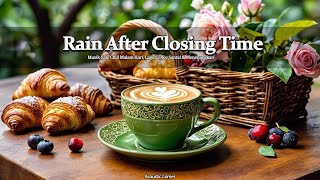 Rain After Closing Time – Musik Cafe Chill Malam Hari, Lagu Coffee Santai \u0026 Menenangkan