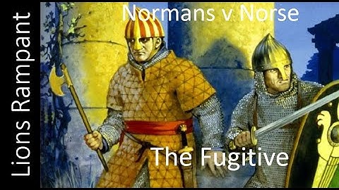 Lion Rampant Norse v Normans The Fugitive