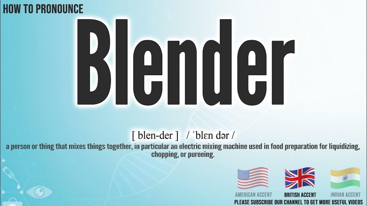 Blender Pronunciation How to Pronounce (say) Blender CORRECTLY Medical Meaning YouTube