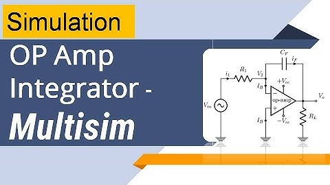 Integrator circuit simulation on MultiSim Simulator  | Simulation- Integrator using Op Amp