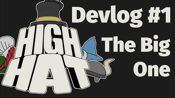 High Hat Devlog #1 - The Big One