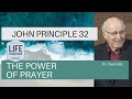 John Principle 32 The Power of Prayer